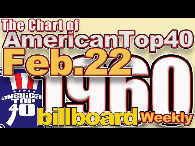 Feb. 22, 1960,  Weekly Billboard chart, American Top 40 Countdown.