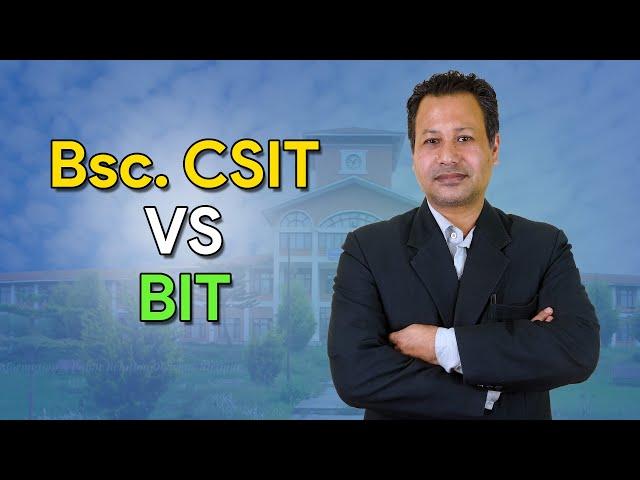 कति फरक छ CSIT र BIT ?  BIT VS CSIT in Tribhuvan University