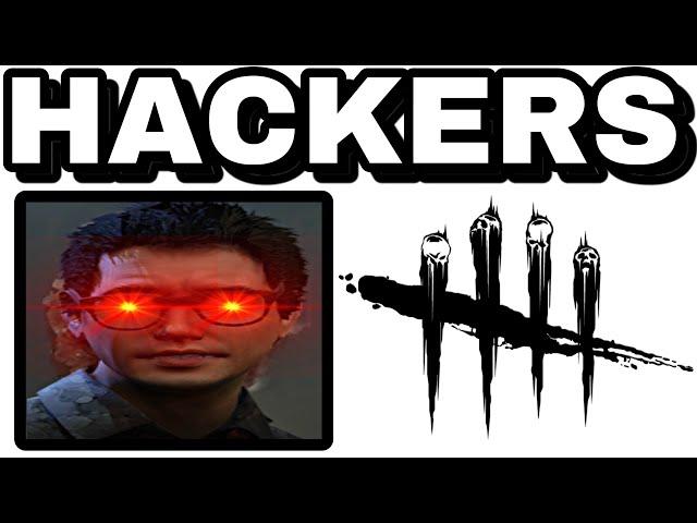 HACKERS Are EVERYWHERE In DBD!!