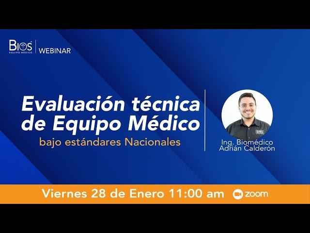 Evaluación técnica de Equipo Médico bajo estándares nacionales | WEBINAR