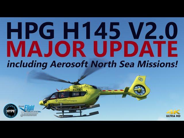 MSFS | Hype Performance Group H145 Helicopter - Major Update to Version 2.0! [4K]