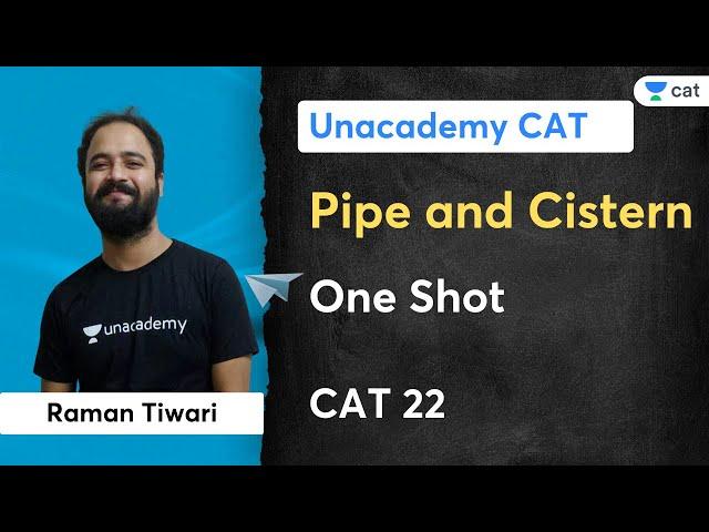 Pipe and Cistern | One Shot | CAT 22 | Raman Tiwari