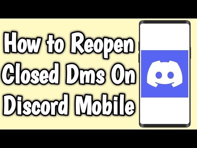 How to Reopen Closed Dms on Discord Mobile