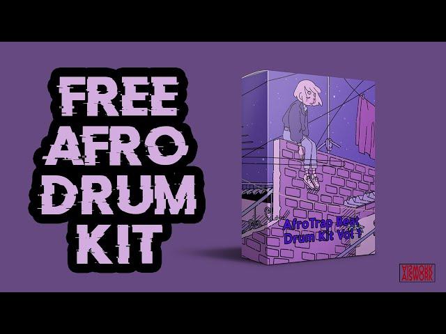 FREE AFRO BEAT DRUM KIT | AfroTrap Drum Kit Vol. 1