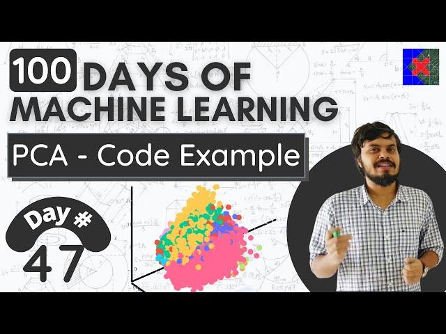 Principle Component Analysis(PCA) | Part 3 | Code Example and Visualization