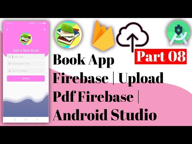 Upload Pdf Firebase | Book App | 08 Android Studio | Ict Foysal | Java