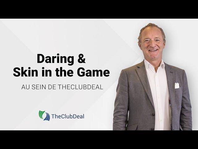 Daring/ Skin in the game | TheClubDeal Dictionary