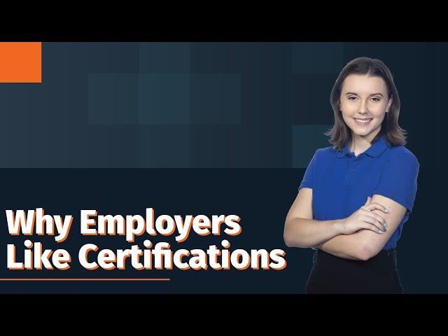 Why Employers Value Certifications