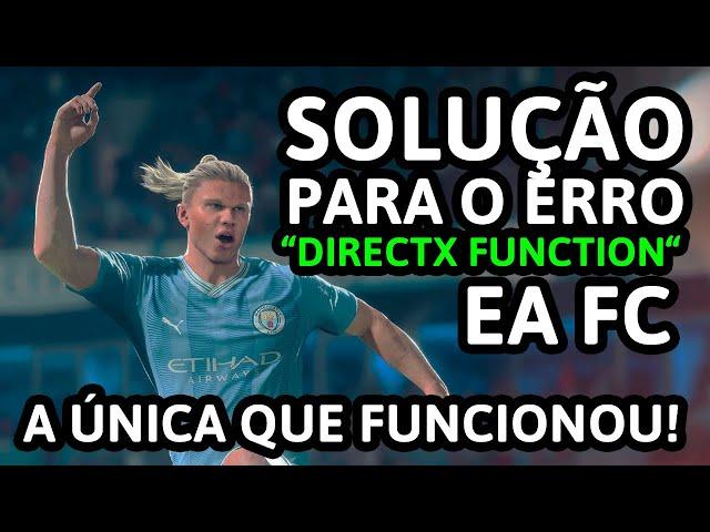 [SOLUÇÃO] Erro “DirectX Function“ EA FC 24 - A ÚNICA QUE FUNCIONOU PARA MIM