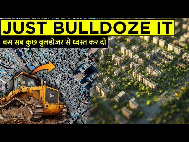 Why Slums in India Can't Just Be Demolished || हम पूरे भारत की पुनःयोजना क्यों नहीं बना सकते?