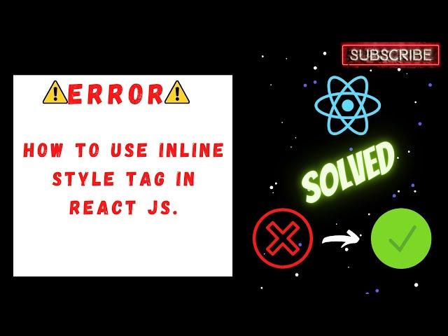 How To use Inline Style tag in ReactJS | JSx | React JSX Style Tag Error | Best Practices to Use