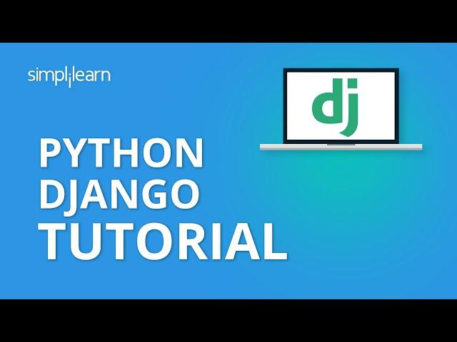 Python Django Tutorial | Django Tutorial | Python Django Web Development |Python Django |Simplilearn