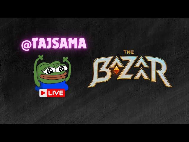 Top ranked The Bazaar gameplay! Chillin and memeing with chat.