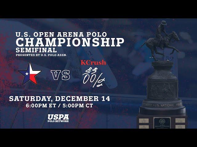 2024 U.S. Open Arena Polo Championship Semifinal - Texas Aggies vs KCrush