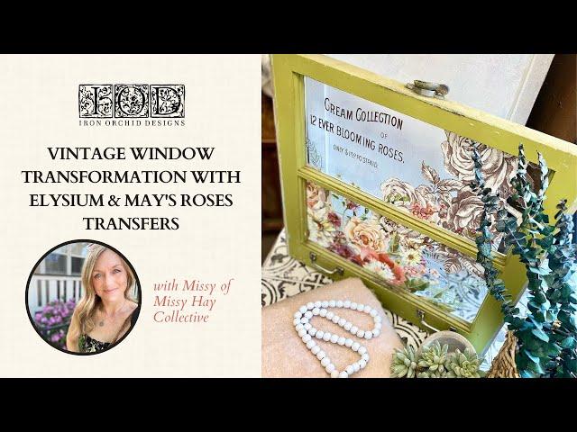 Vintage Window Transformation with Elysium & May's Roses Transfers