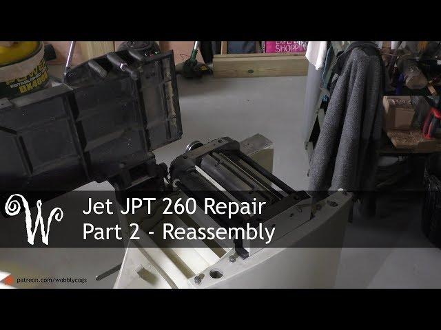 Jet JPT 260 Repair Part 2 Reassembly