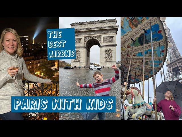 PARIS WITH KIDS I Travel Tips for Families, Sightseeing & The BEST Airbnb