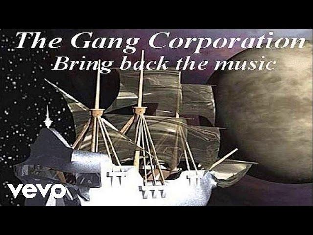 The Gang Coporation - Bring Back The Music