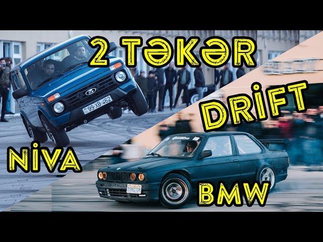 Niva ilə 2 təkər | BMW ilə Drift  | Bol aksiyonlu VLOG 