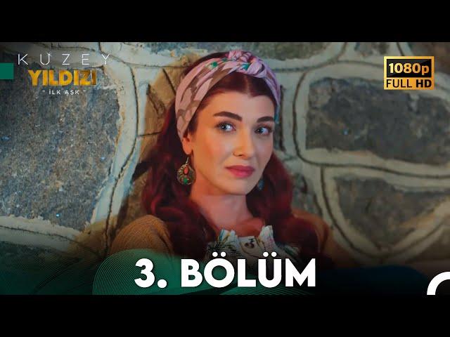 Kuzey Yıldızı İlk Aşk 3. Bölüm (Full HD)