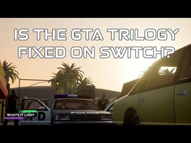 Is the GTA Trilogy Fixed on Switch?