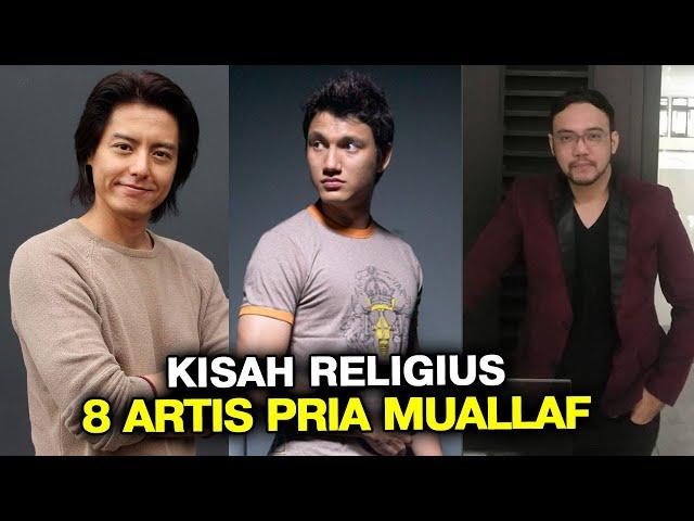 KISAH RELIGIUS 8 ARTIS PRIA MUALAF, ROGER DANUARTA HINGGA JUNIOR LIEM YANG MASUK ISLAM - GOSIP ARTIS