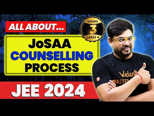 All About JoSAA Counselling Process 2024 | Important Steps & Documents Required | Harsh Sir