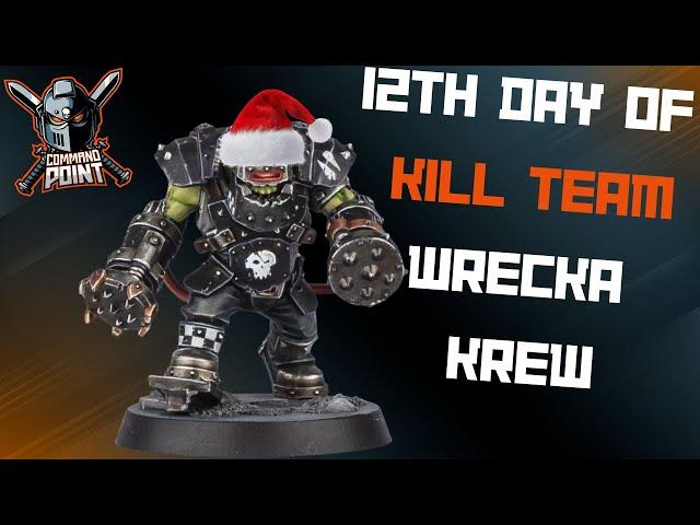 12th Day of Kill Team! Wrecka Krew