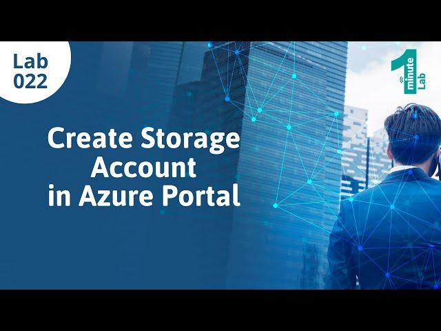 Azure Labs | Create Storage Account | Azure Tutorials | OneMinuteLab