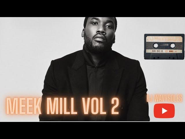 Meek Mill Mix  vol 2 x Dj Wavysoles 2023