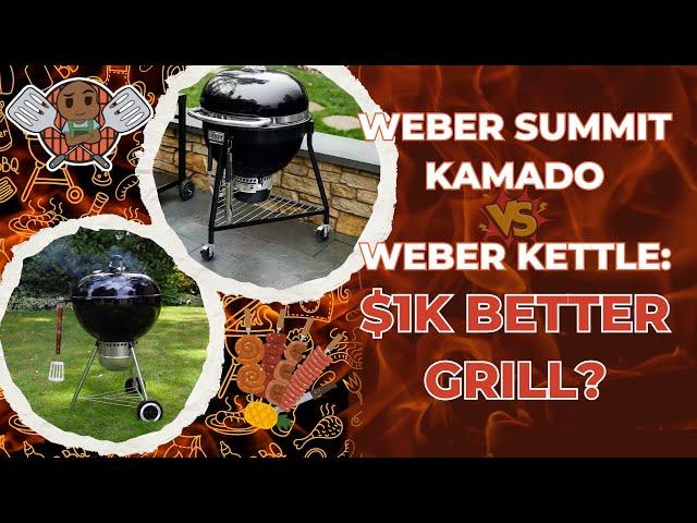 Is The Weber Summit Kamado $1K Better Than The Kettle?