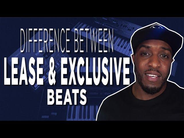 Difference Between Lease & Exclusive Beats | Beat Selling Tips