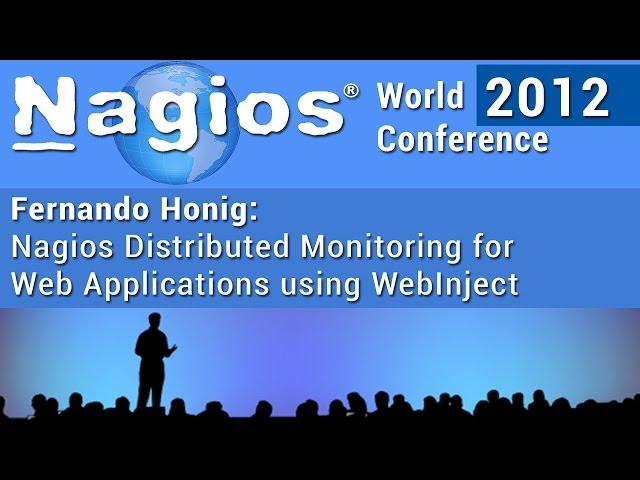 Fernando Honig: Nagios Distributed Monitoring For Web Applications Using WebInject