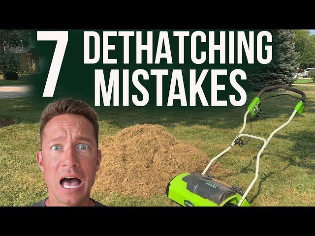 7 DETHATCHING MISTAKES that could RUIN YOUR LAWN