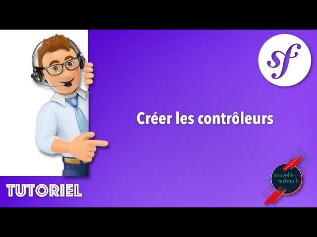 7 - Création des contrôleurs (Symfony 6)