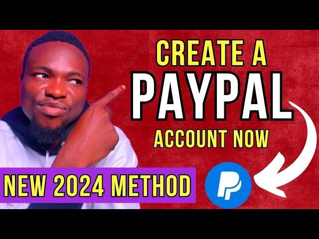 How To Create A PayPal Account In Nigeria in 2024 | Send And Receive Funds Via PayPal