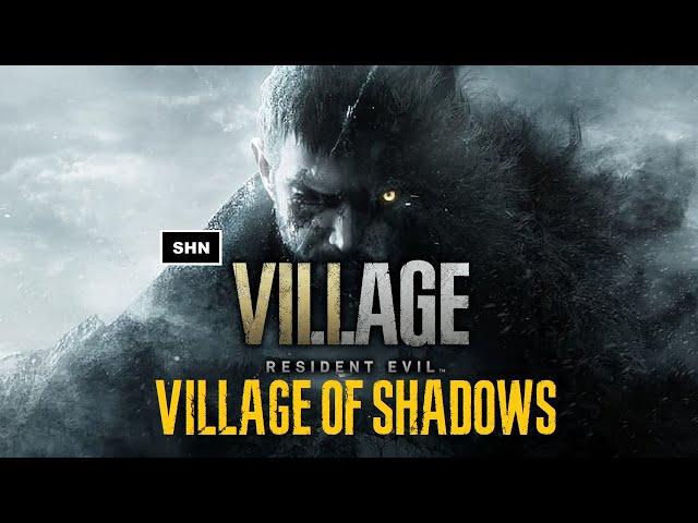 Resident Evil 8 Village Village of Shadows 4K/60fps Walkthrough Gameplay No Commentary