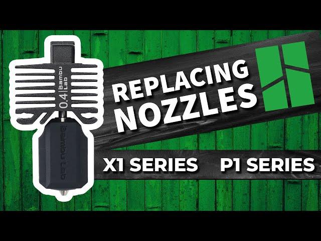 Replacing Nozzle on a Bambu X1 & P1 Series