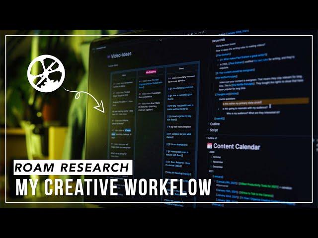 My Creative Workflow in Roam Research