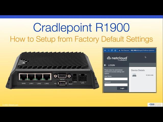 Cradlepoint R1900 - How to Setup from Factory Default Settings