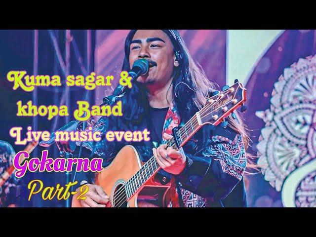 kuma sagar and khopa band || Live concert || part 2 || gokarna concert