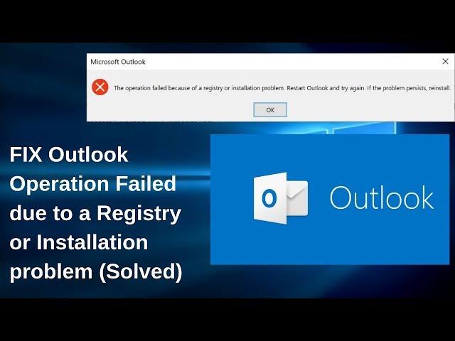 How To FIX Outlook Operation Failed due to a Registry or Installation problem (Solved)