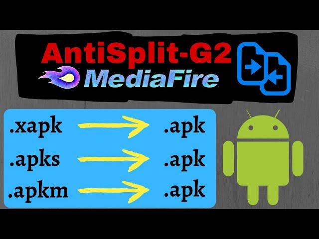 how to convert xapk and apks to apk|Antisplit-G2 mediafire link