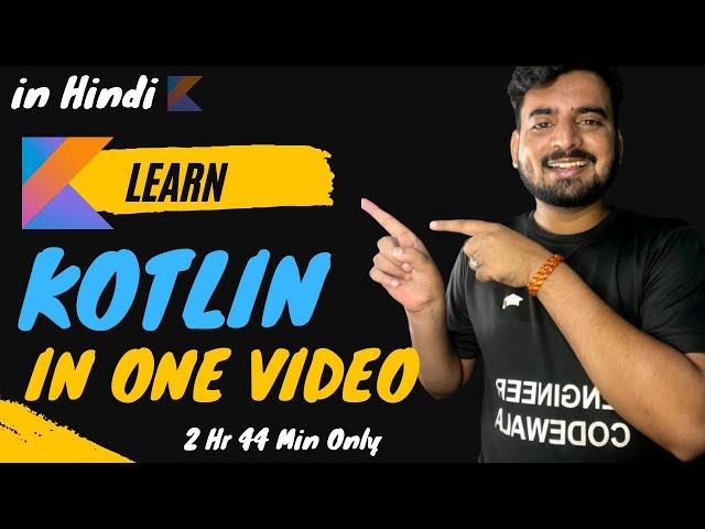 Kotlin Full Course in One Video For Beginners  | in Hindi  2022  | Engineer Codewala