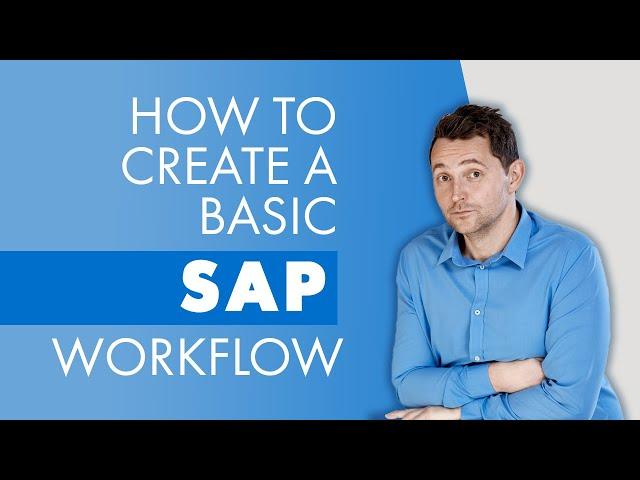 SAP Workflow Training | SAP Business Workflow Tutorial (2020) | How to create a basic SAP Workflow