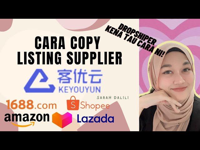 [Keyouyun] Rahsia Copy Product Supplier/SCRAPE PRODUCT! DROPSHIPERS KENA TAHU TIPS MUDAH NI.