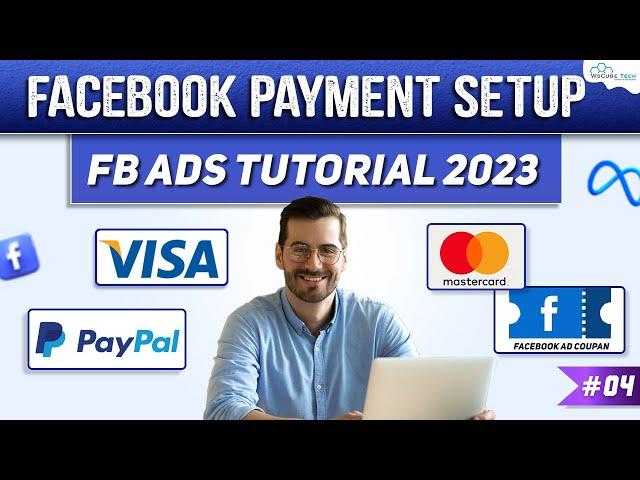 How to Set Up a Facebook Ads Payment Method? | Facebook Ads 2023