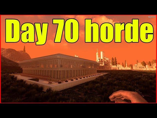 7 Days to Die | Day 70 Horde| Alpha 18 #40