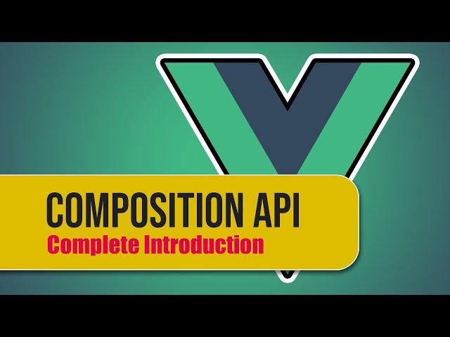 Vue 3 Composition API Introduction [FULL TUTORIAL]