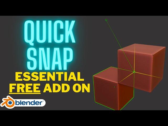 Quick Snap - The Essential Free Add On for Blender